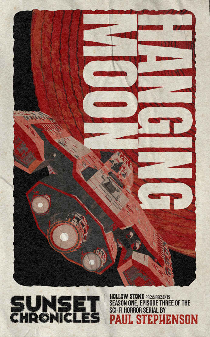 Hanging Moon: Season One, Episode Three of The Sunset Chronicles