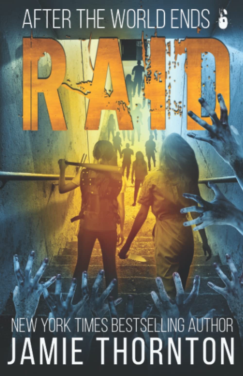 After the World Ends: Raid : A Zombies Are Human Novel