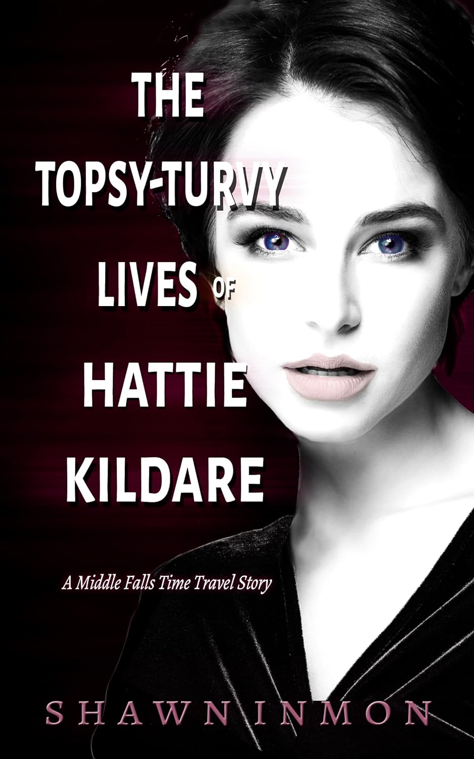 The Topsy-Turvy Lives of Hattie Kildare