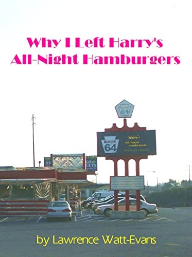 Why I Left Harry's All-Night Hamburgers