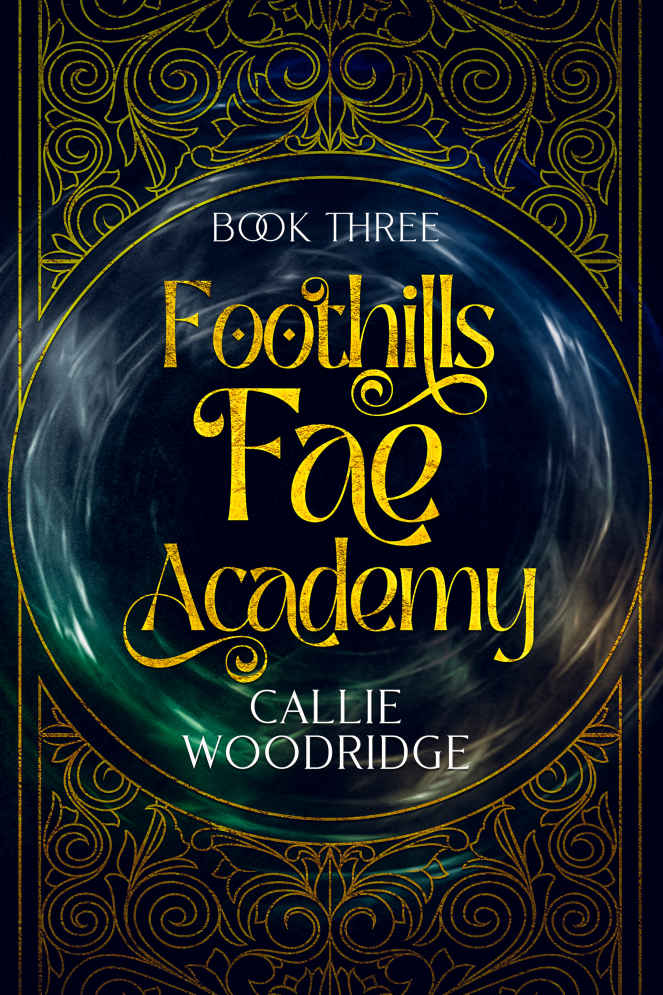 Foothills Fae Academy: Book Three