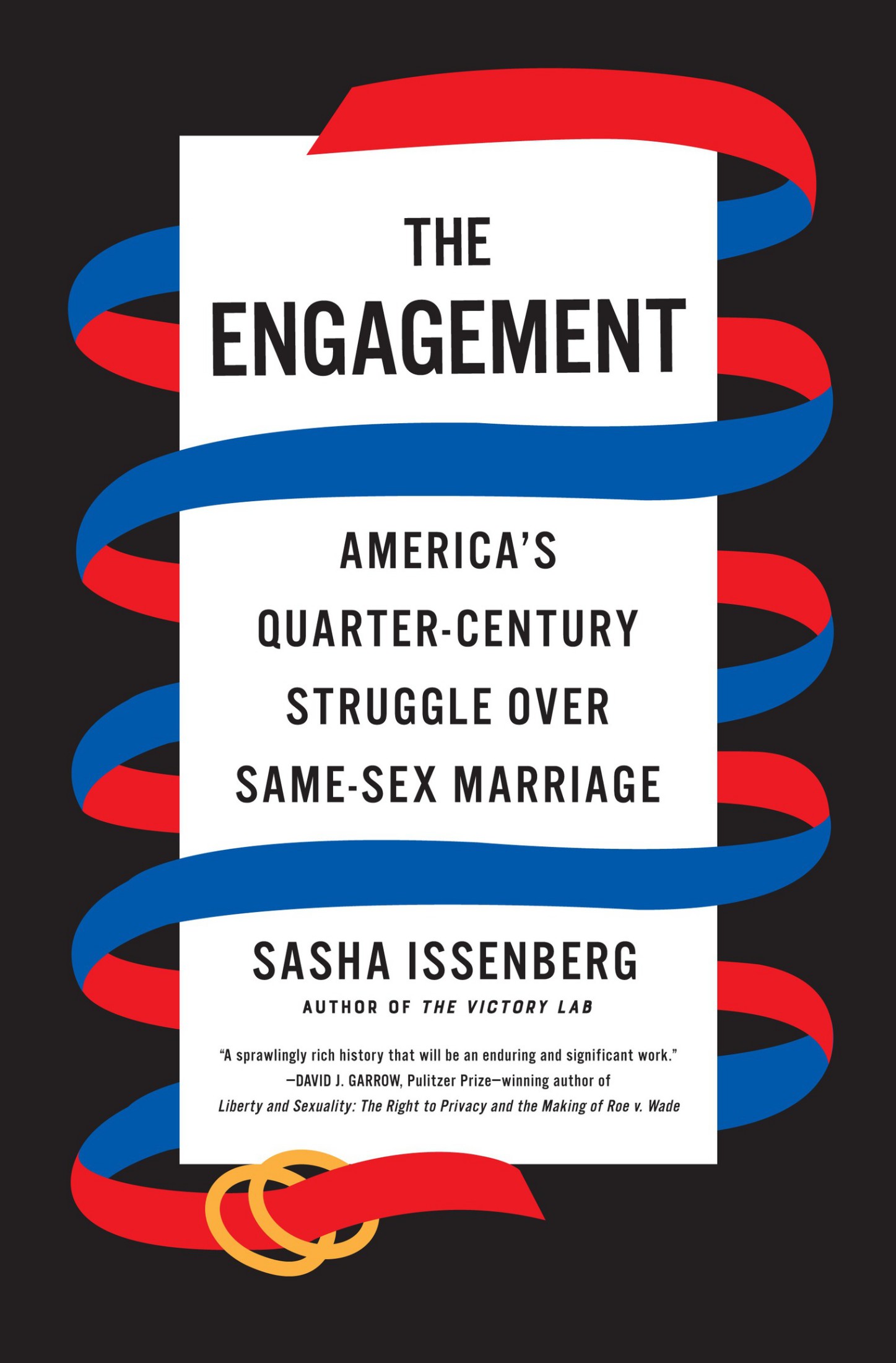 The Engagement: America's Quarter-Century Struggle Over Same-Sex Marriage: America's Quarter-Century Struggle Over Same-Sex Marriage