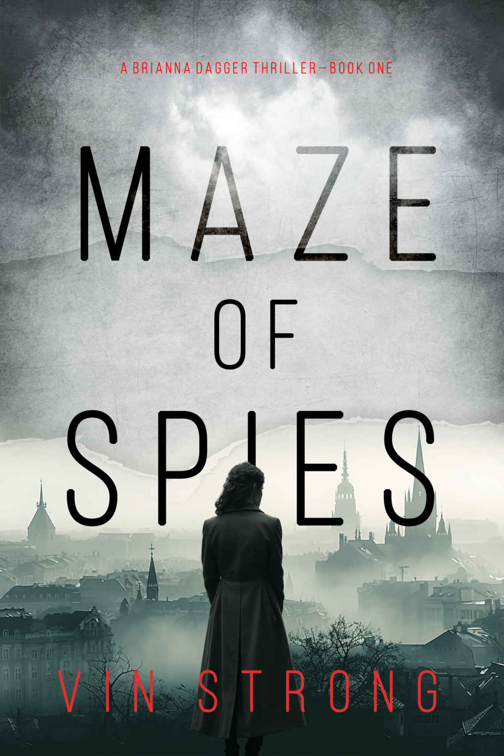 Maze of Spies (A Brianna Dagger Espionage Thriller—Book 1)