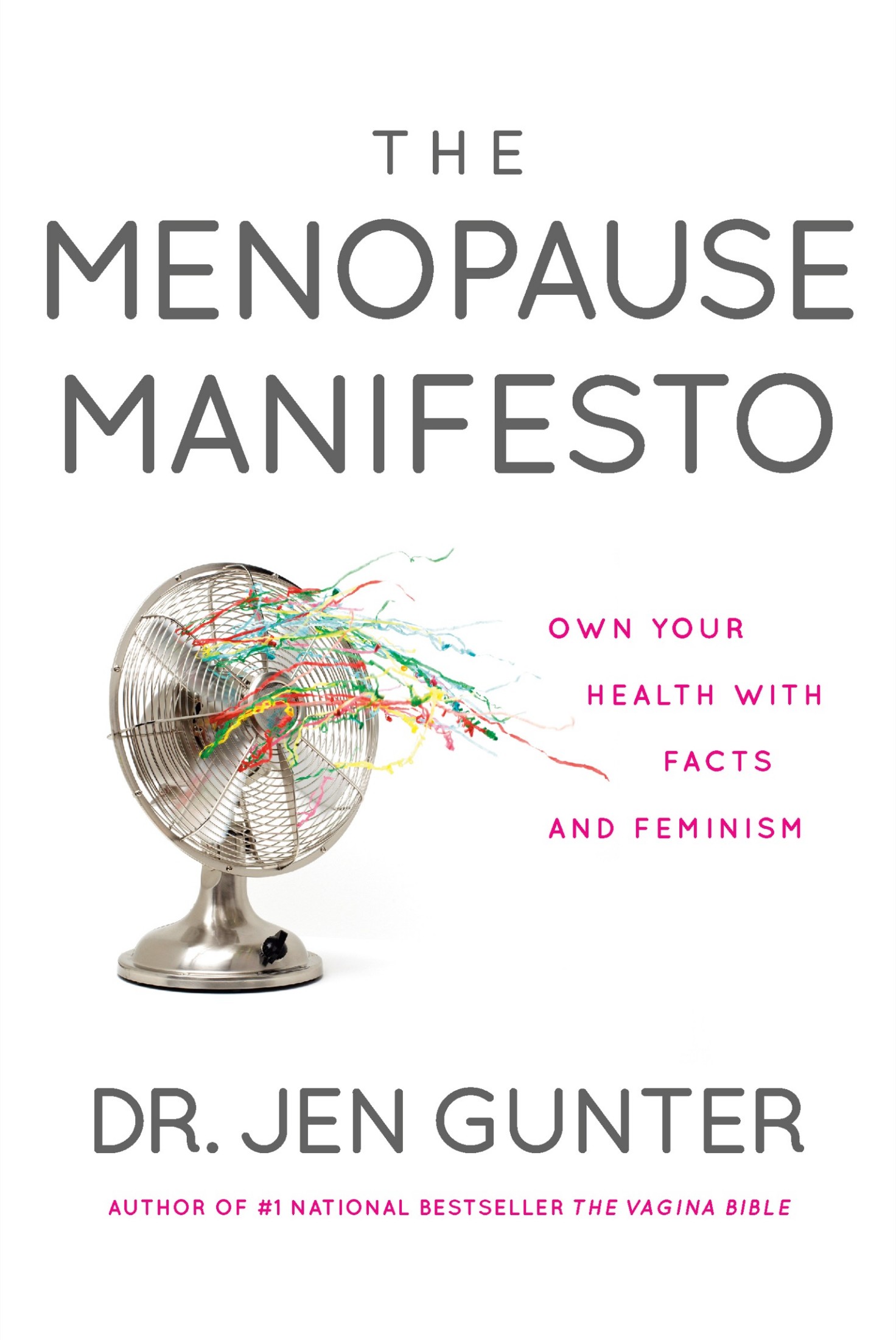 The Menopause Manifesto: Own Your Health With Facts and Feminism: Own Your Health with Facts and Feminism