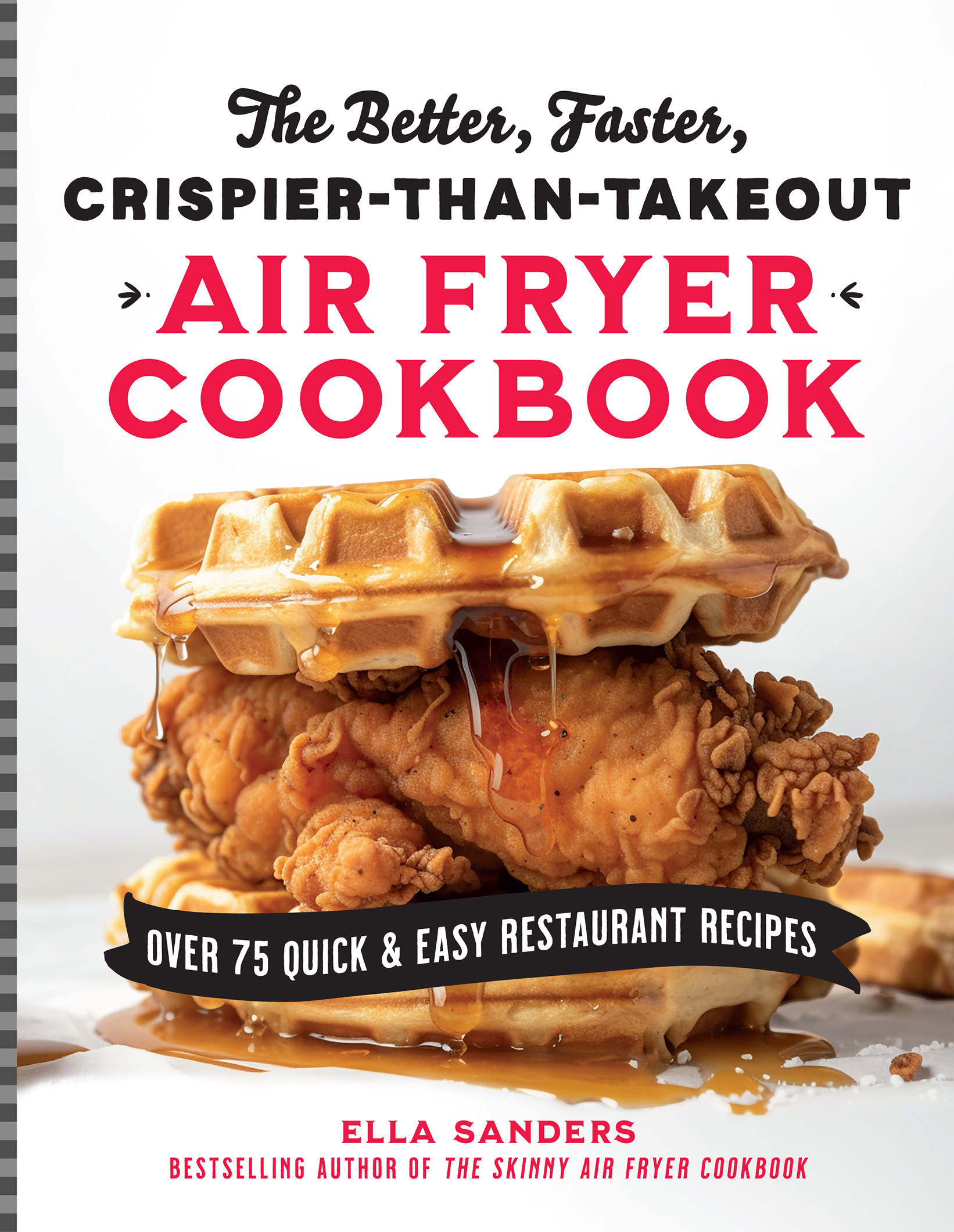 The Better, Faster, Crispier-than-Takeout Air Fryer Cookbook