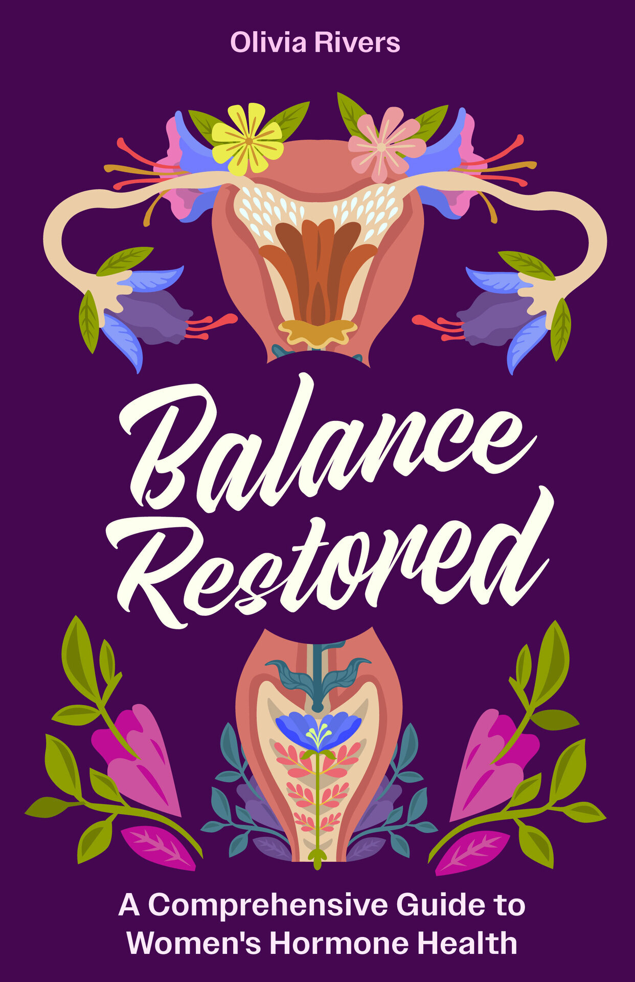 Balance Restored: A Comprehensive Guide to Women's Hormone Health