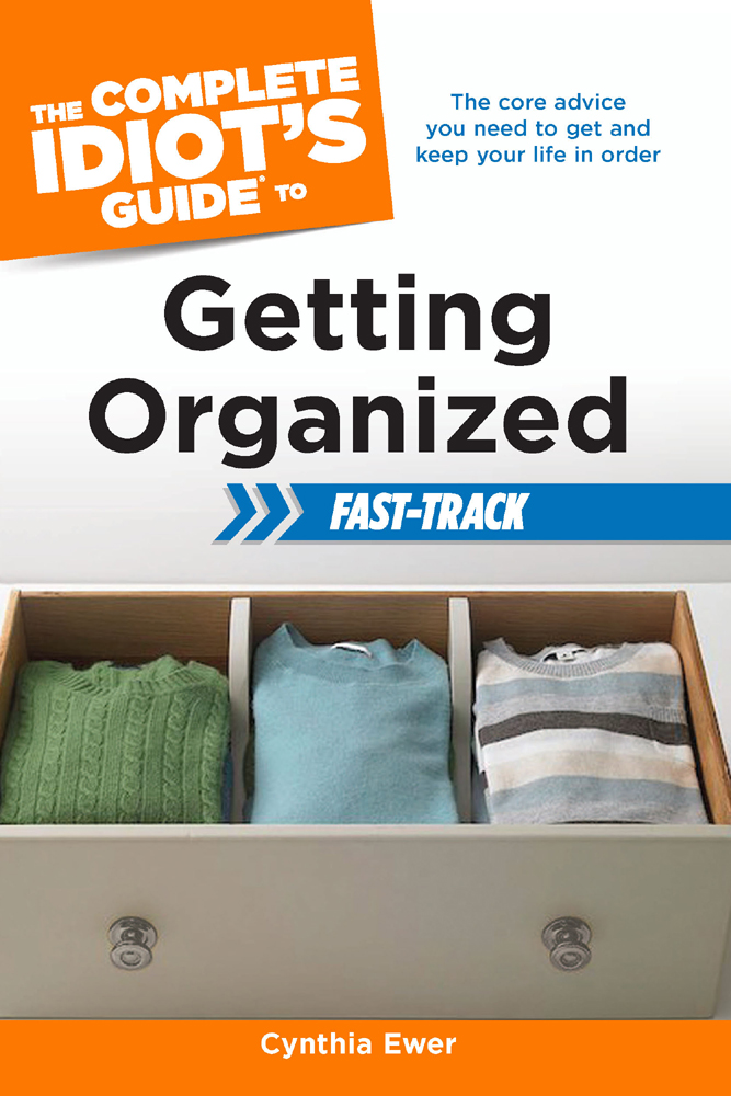 The Complete Idiot's Guide to Getting Organized Fast-Track