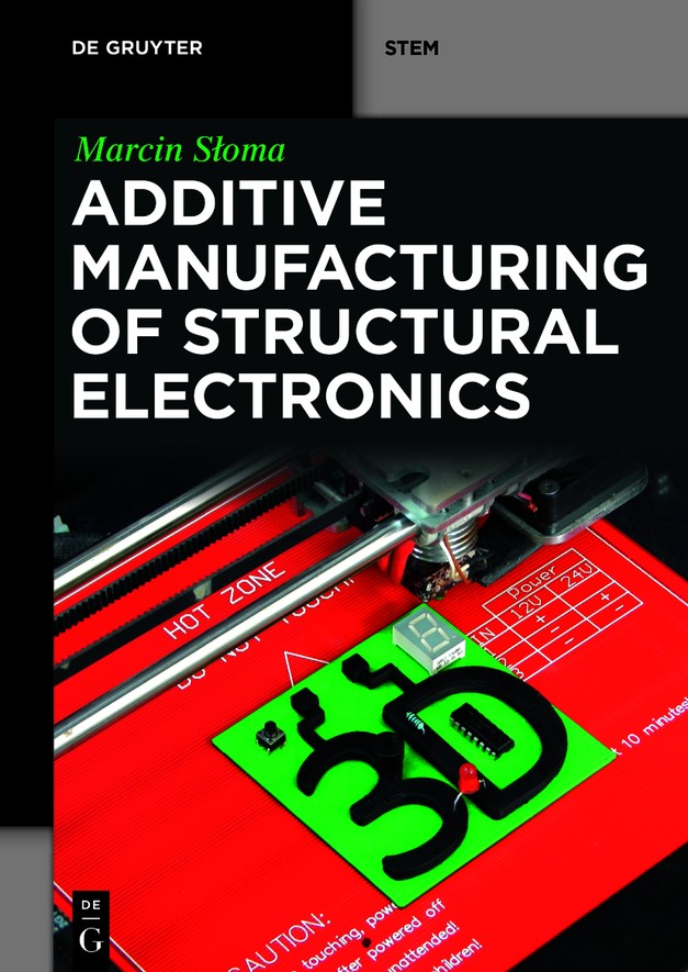 Additive Manufacturing of Structural Electronics