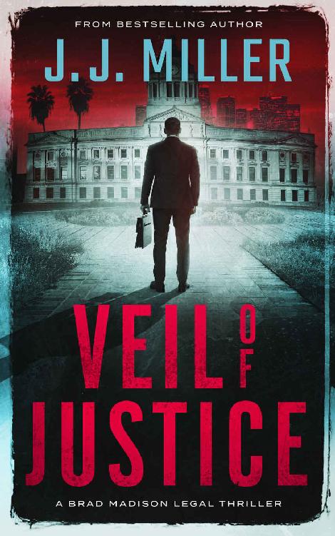 Veil of Justice: A Legal Thriller (Brad Madison Legal Thriller Series Book 5)