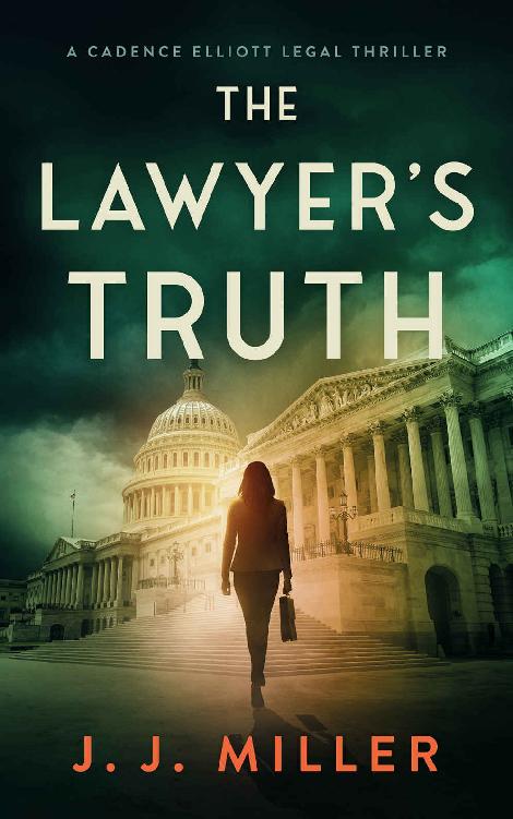 The Lawyer's Truth (Cadence Elliott Legal Thriller Series Book 2)