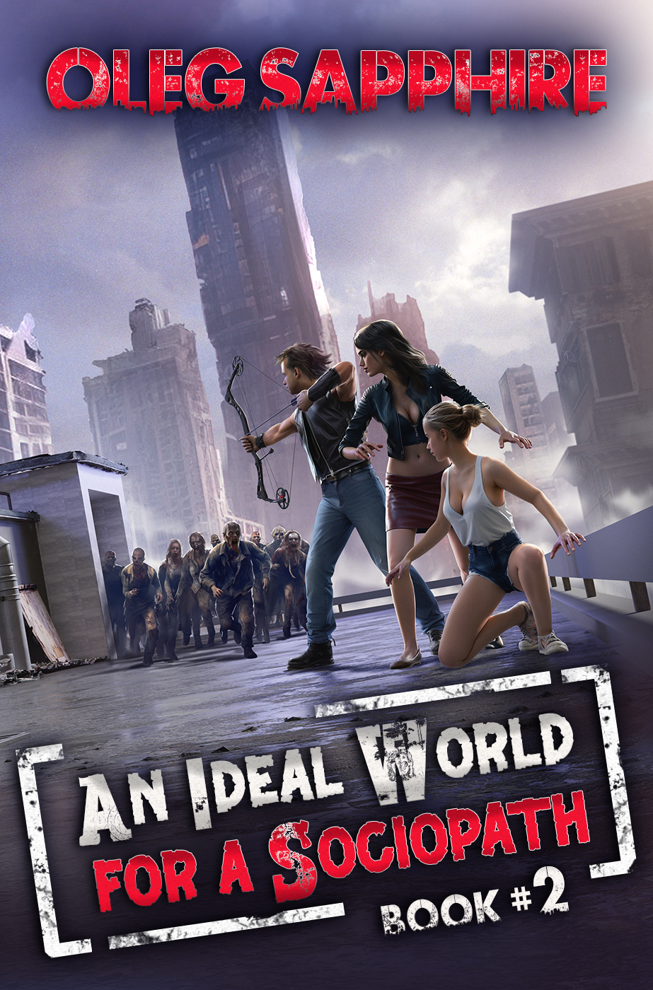 An Ideal World for a Sociopath (Book 2): A LitRPG Apocalypse Adventure Series