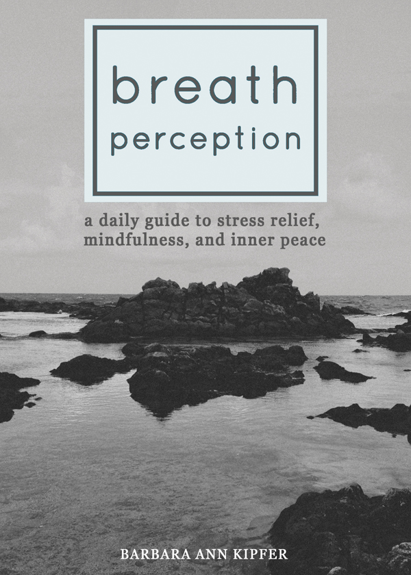 Breath Perception: a Daily Guide to Stress Relief, Mindfulness, and Inner Peace
