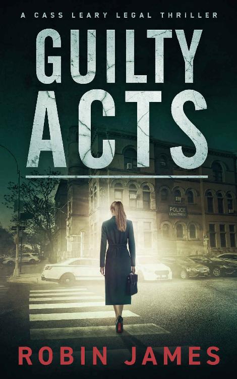 Guilty Acts (Cass Leary Legal Thriller Series Book 9)