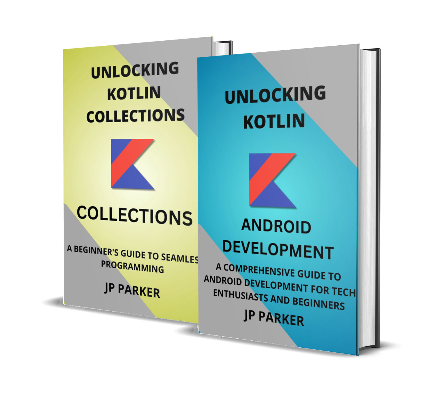 KOTLIN FOR ANDROID DEVELOPMENT AND KOTLIN COLLECTIONS: A COMPREHENSIVE GUIDE TO ANDROID DEVELOPMENT FOR TECH ENTHUSIASTS AND BEGINNERS - 2 BOOKS IN 1
