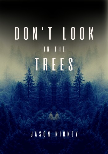 Don't Look In The Trees