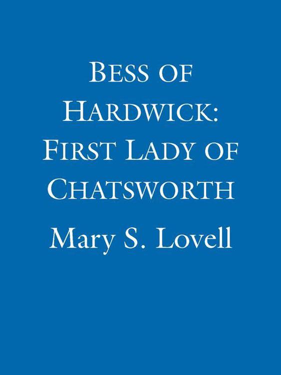 Bess of Hardwick: First Lady of Chatsworth