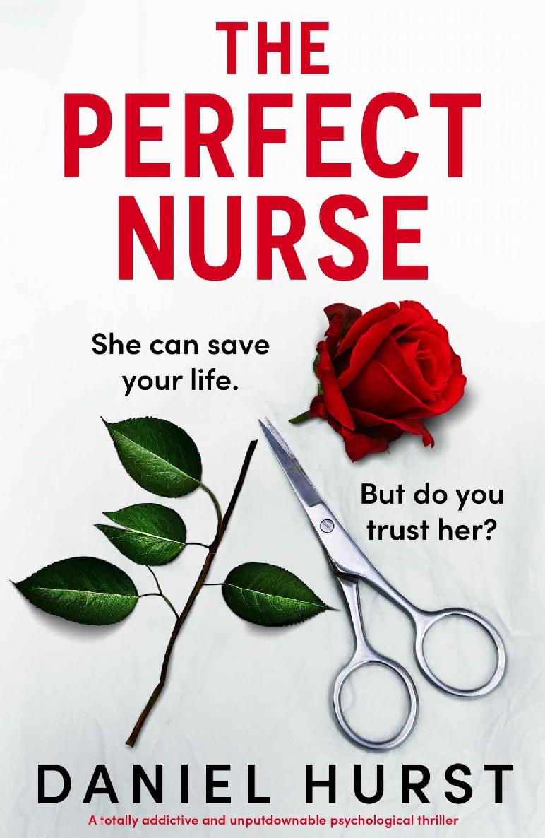 The Perfect Nurse: A totally addictive and unputdownable psychological thriller