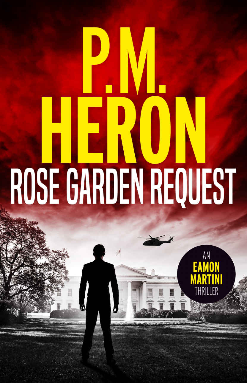 Rose Garden Request: Eamon Martini #1: fast-paced political action thrillers (Eamon Martini Action Thrillers)