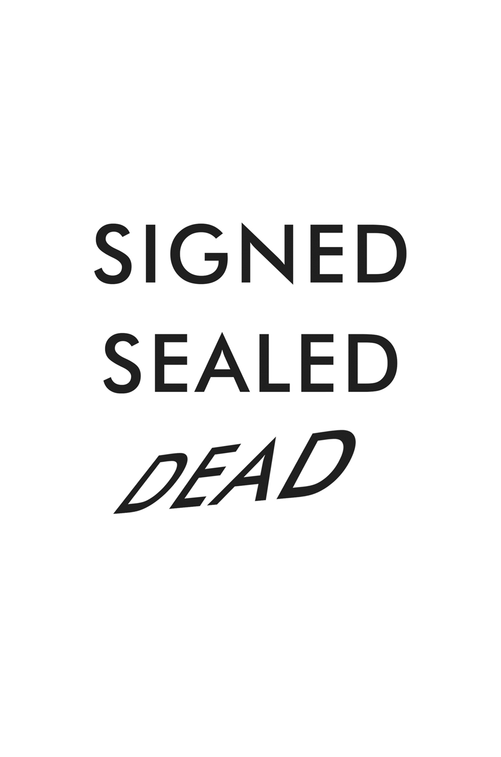 Signed Sealed Dead