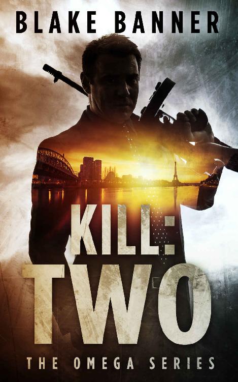 Kill: Two - An Action Thriller Novel (Omega Series Book 9)