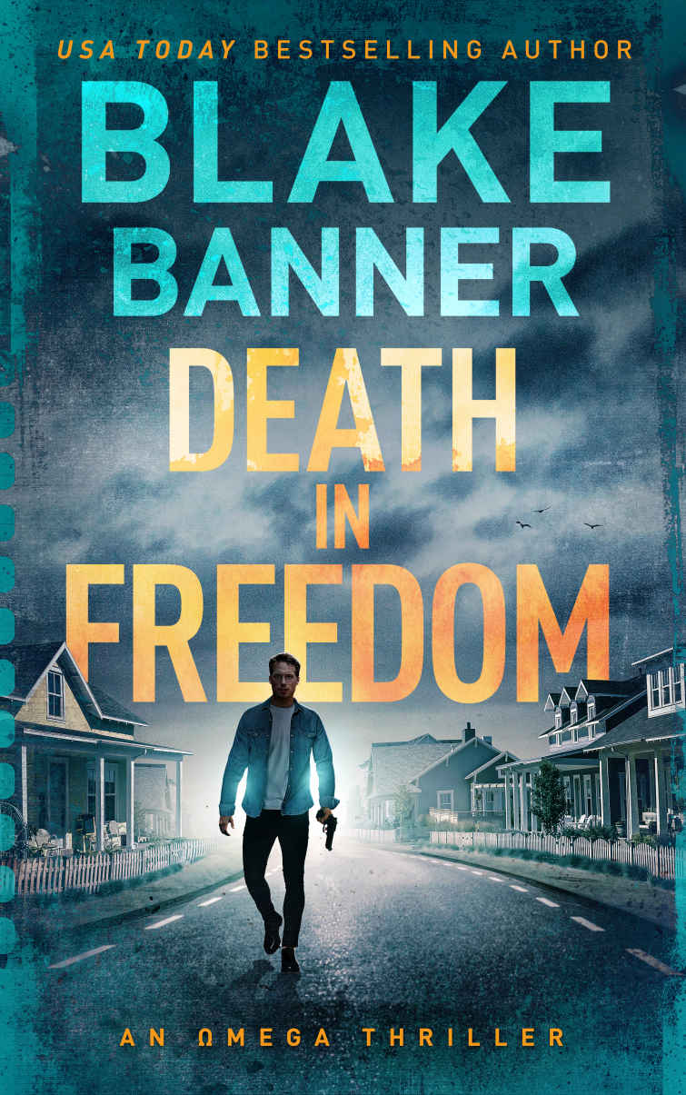 Death In Freedom - An Omega Thriller (Omega Series Book 14)
