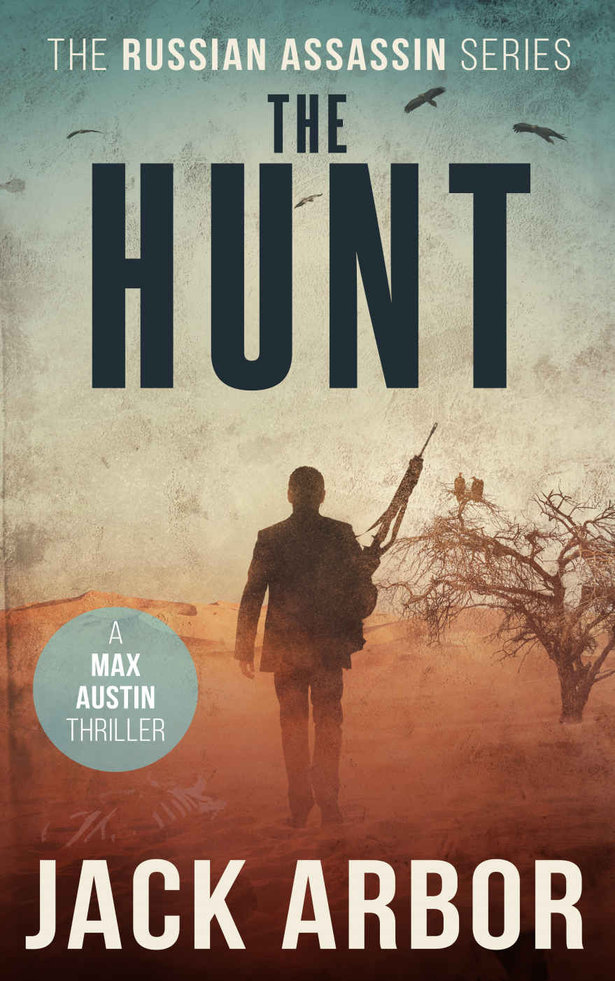 The Hunt: A Max Austin Thriller, Book #4 (The Russian Assassin)