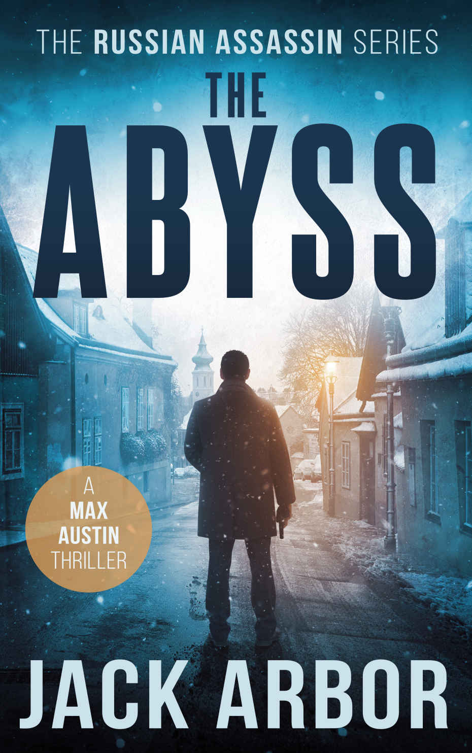 The Abyss: A Max Austin Thriller, Book #5
