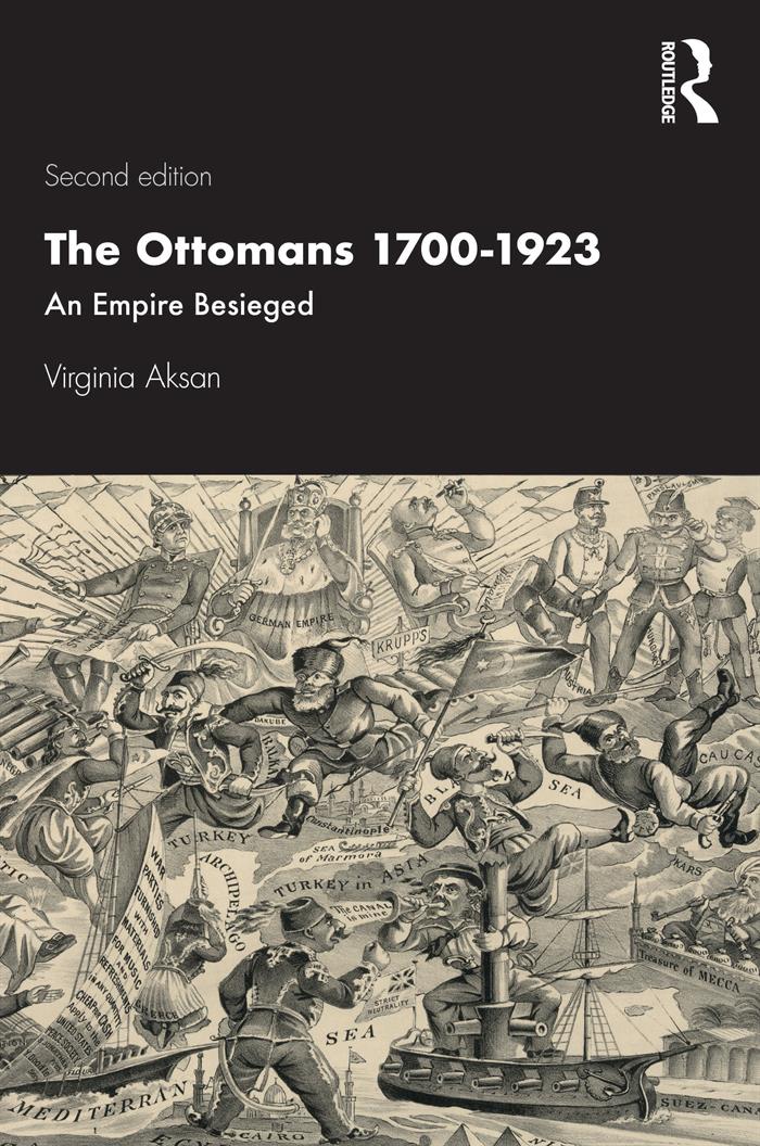 The Ottomans 1700-1923: An Empire Besieged