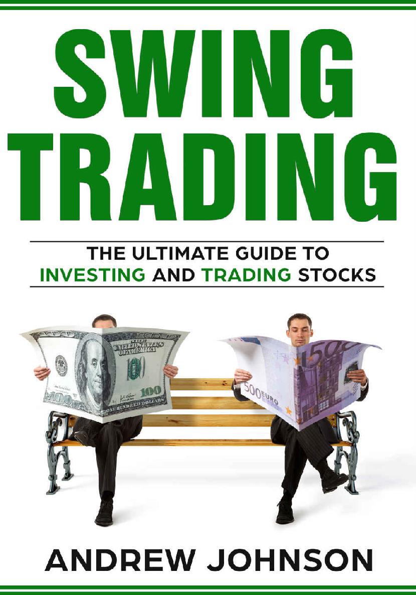 Swing Trading: The Definitive And Step by Step Guide To Swing Trading: Trade Like A Pro (How to Invest and Trade Like a Pro Book 1)