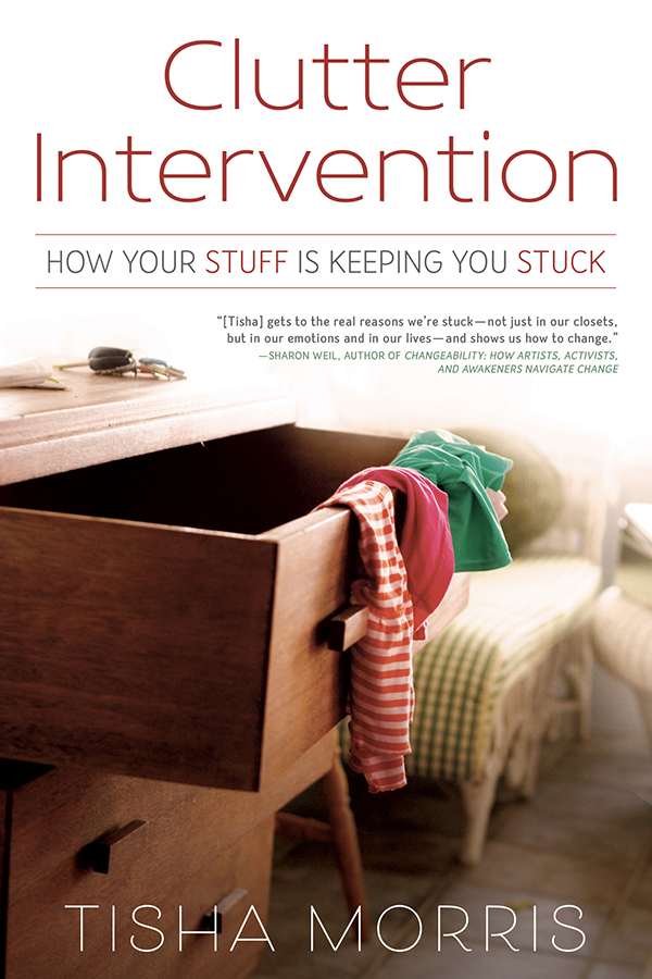Clutter Intervention: How Your Stuff Is Keeping You Stuck