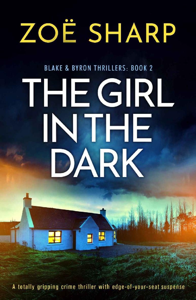 The Girl in the Dark: A totally gripping crime thriller with edge-of-your-seat suspense (Blake and Byron Thrillers Book 2)