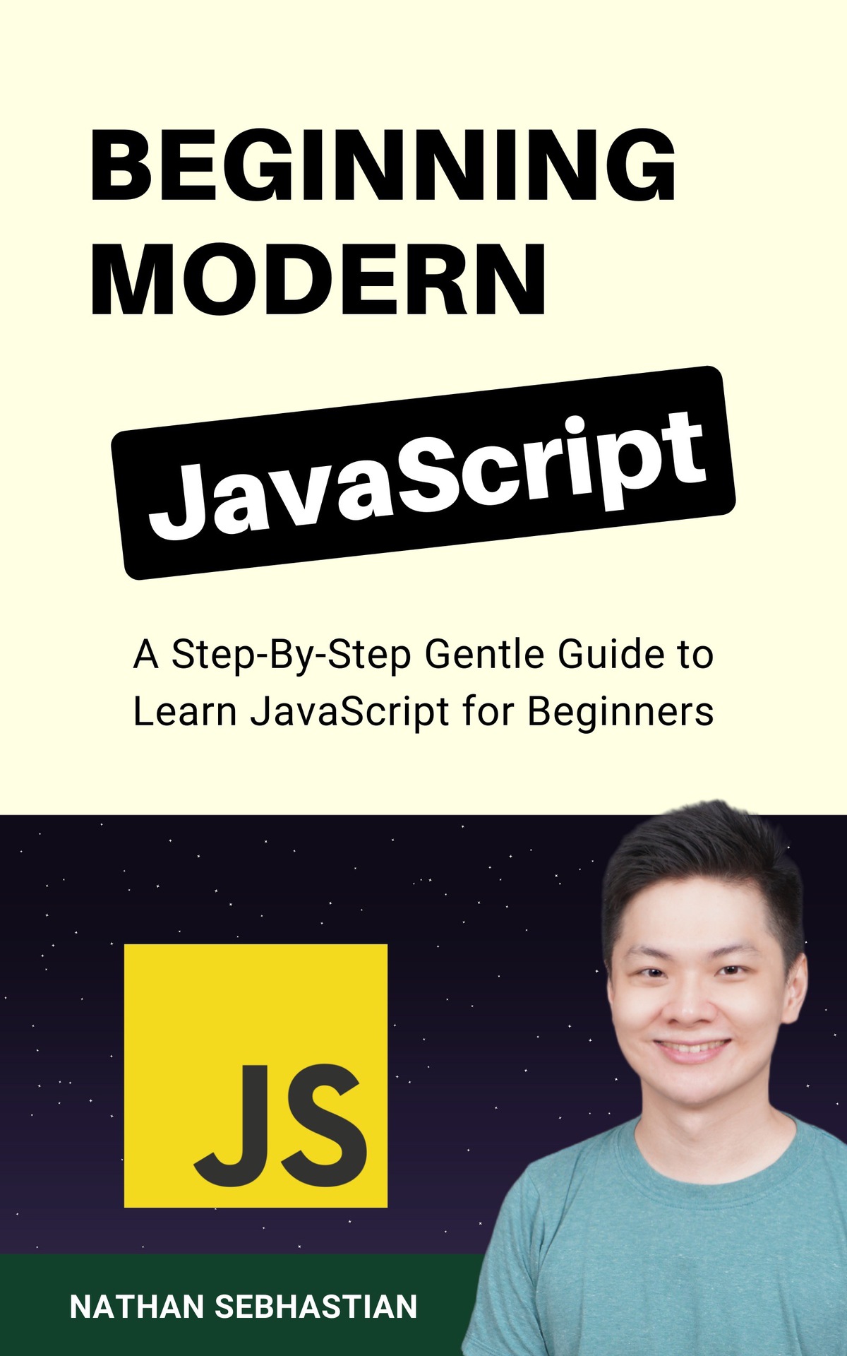 Beginning Modern JavaScript: A Step-By-Step Gentle Guide to Learn JavaScript for Beginners (Code With Nathan)
