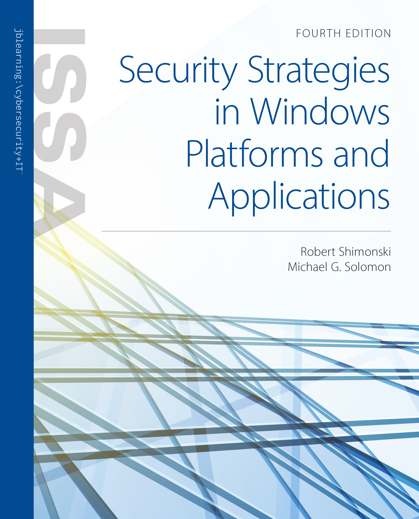 Security Strategies in Windows Platforms and Applications, Fourth Edition
