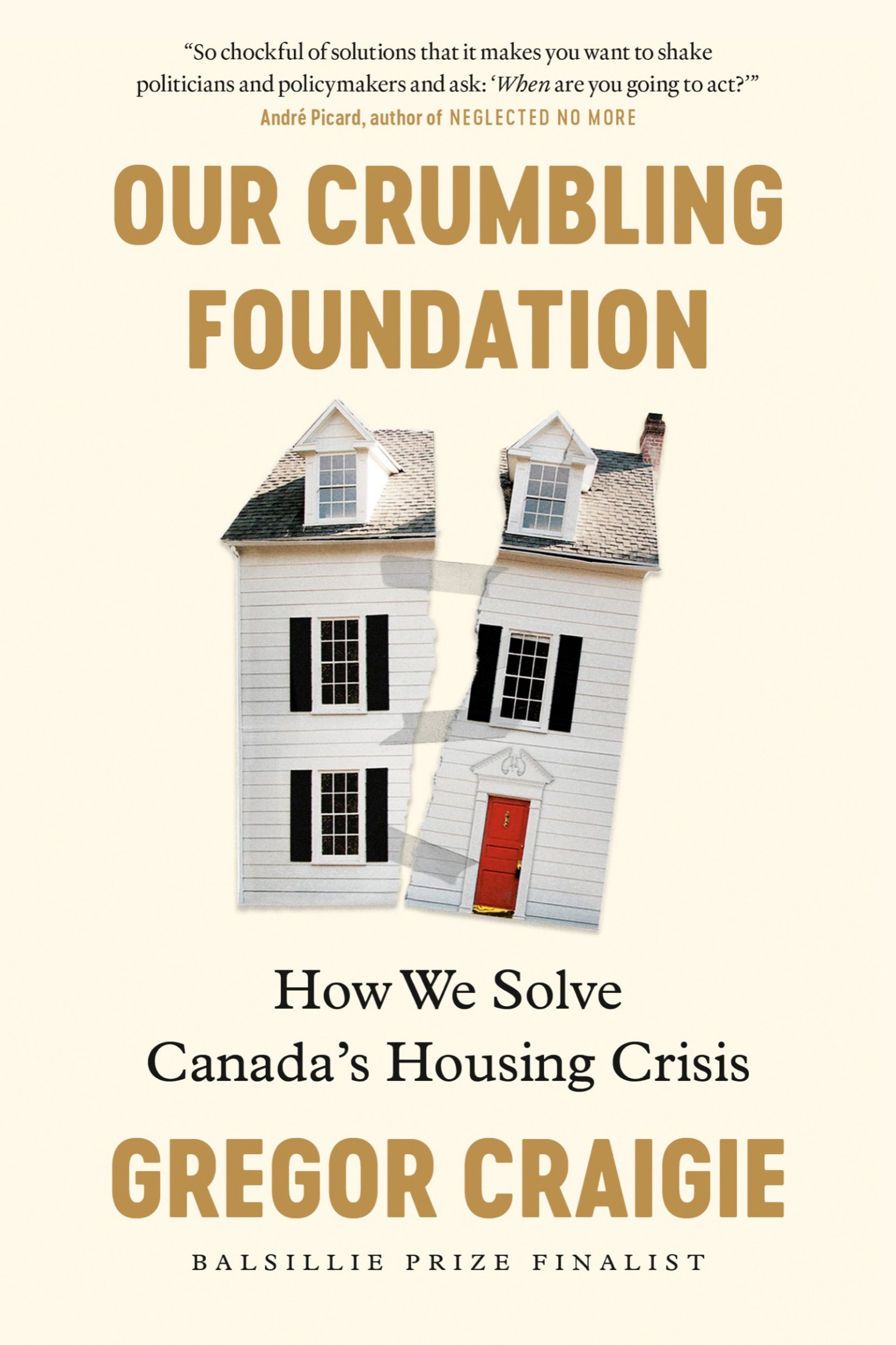 Our Crumbling Foundation: How We Solve Canada's Housing Crisis