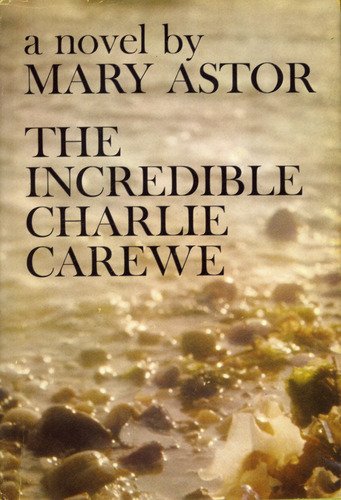 The Incredible Charlie Carewe