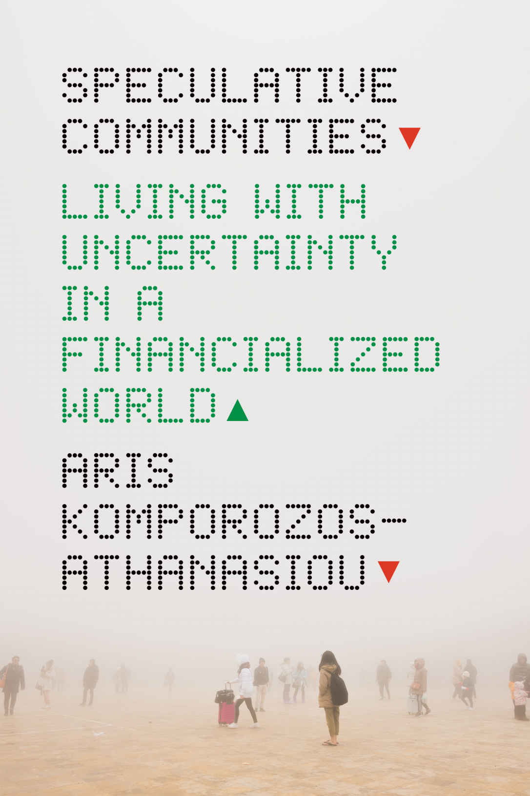 Speculative Communities: Living With Uncertainty in a Financialized World