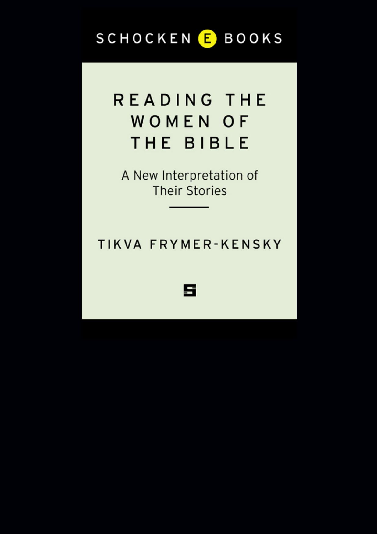 Reading the Women of the Bible: A New Interpretation of Their Stories
