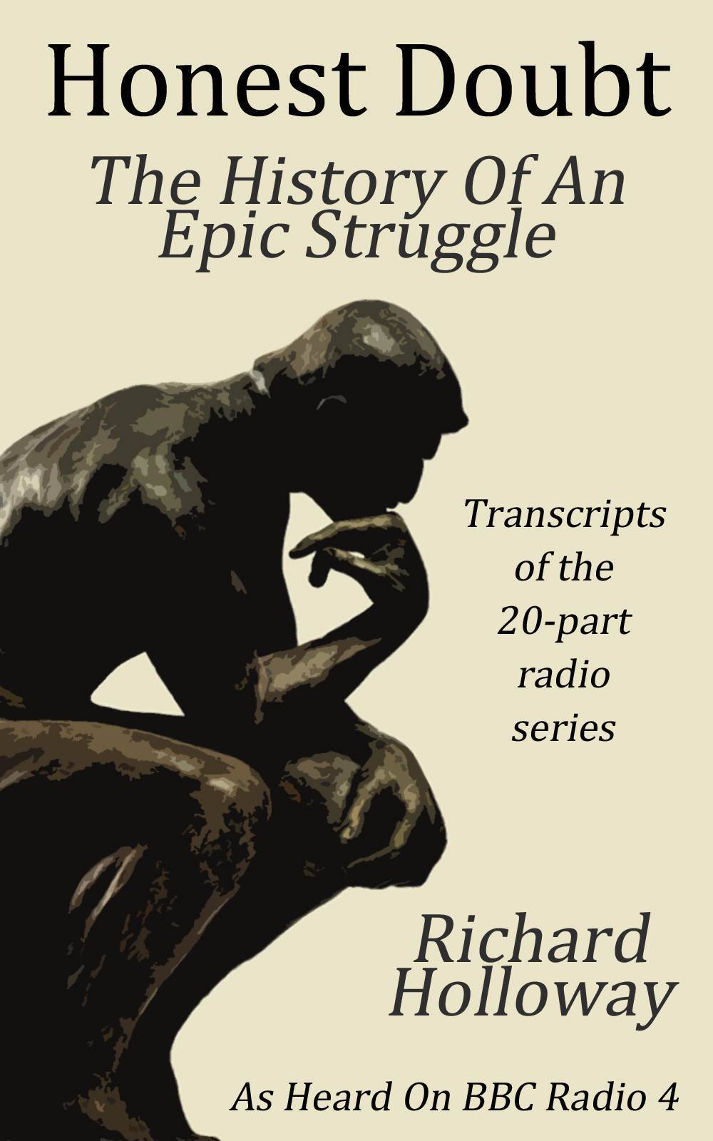 Honest Doubt: The History Of An Epic Struggle