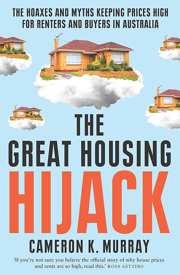 The Great Housing Hijack