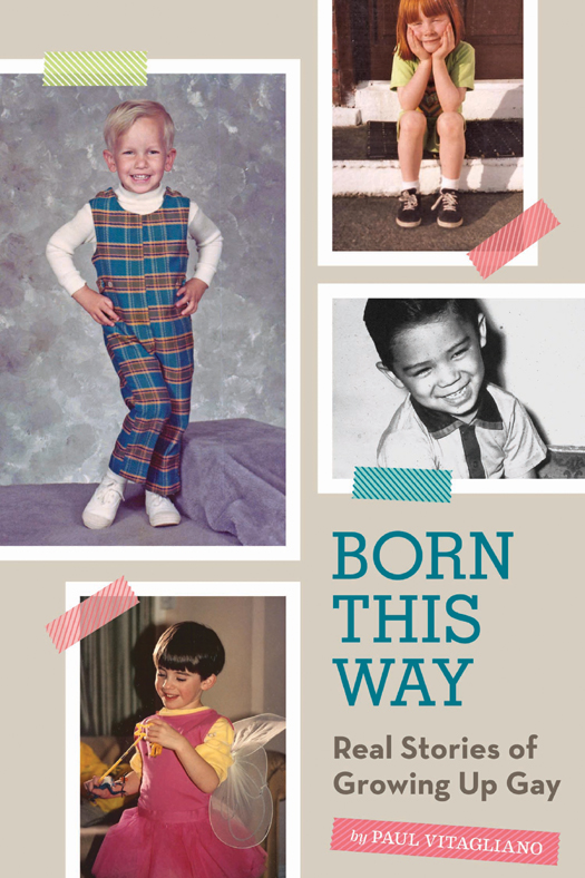 Born This Way: Real Stories of Growing Up Gay
