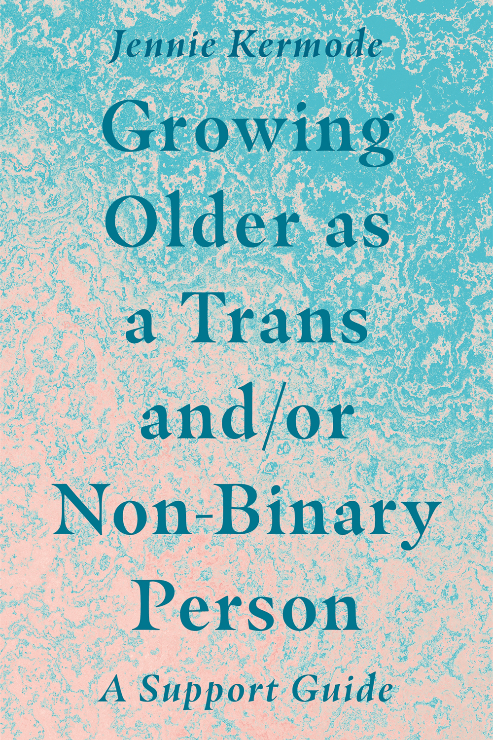 Growing Older as a Trans And/or Non-Binary Person