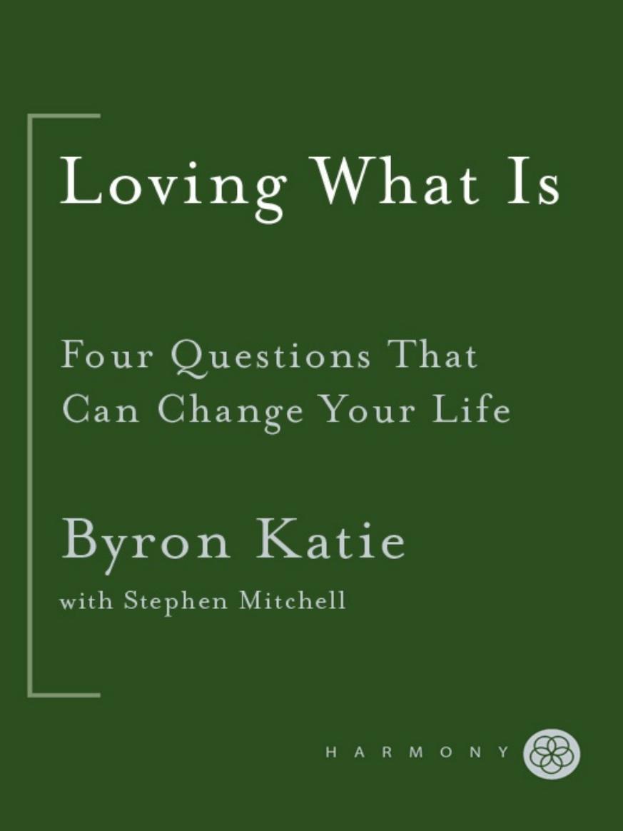 Loving What Is: Four Questions That Can Change Your Life