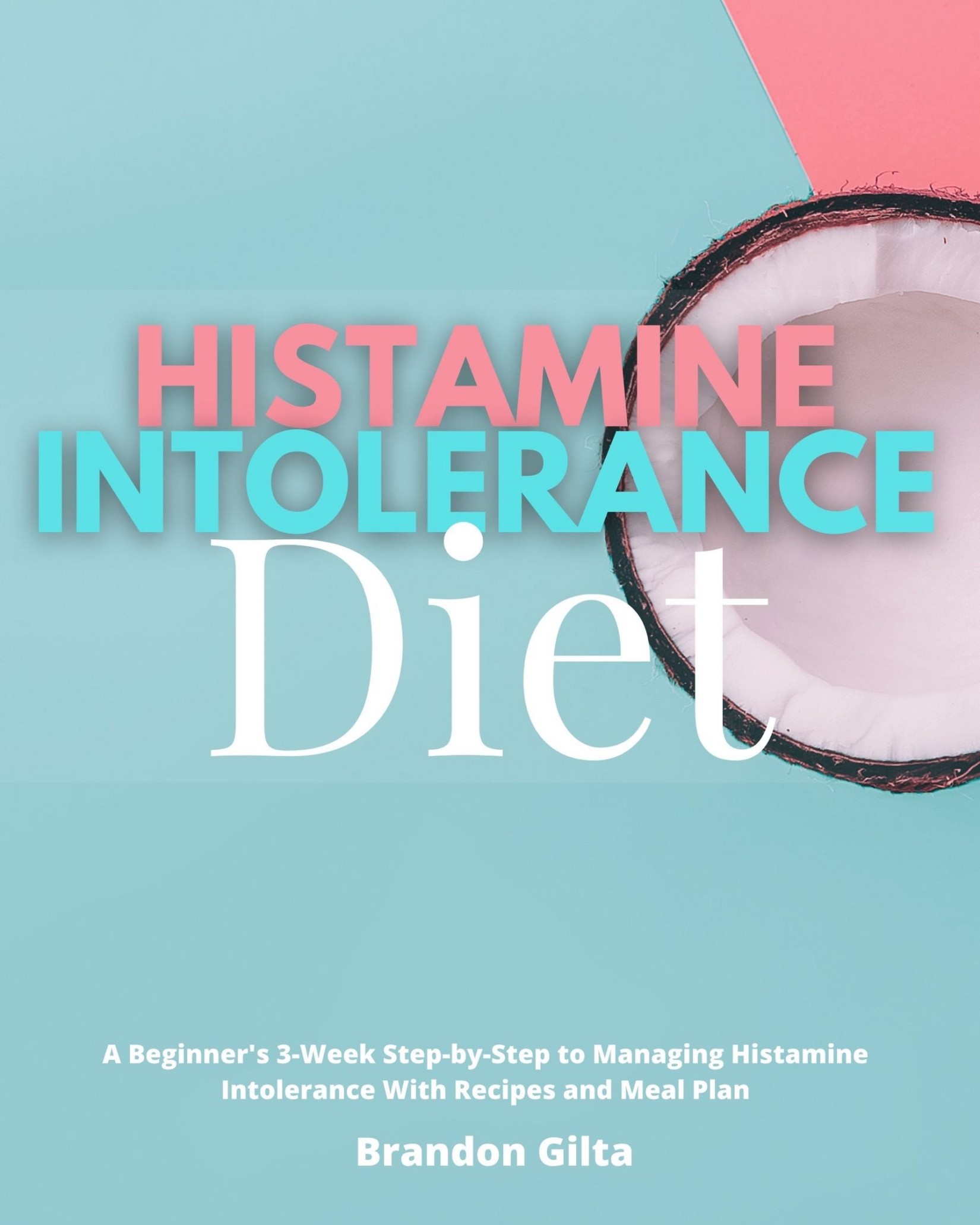 Histamine Intolerance Diet