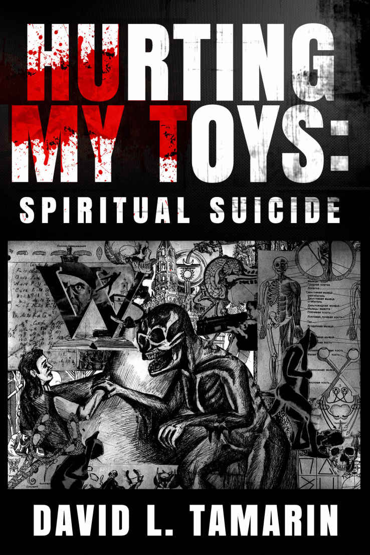 Hurting My Toys: Spiritual Suicide