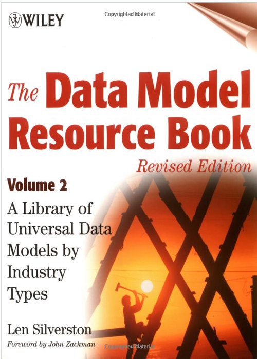 The Data Model Resource Book Revised Edition Volume 2: A Library of Universal Data Models by Industry Types (for . .)