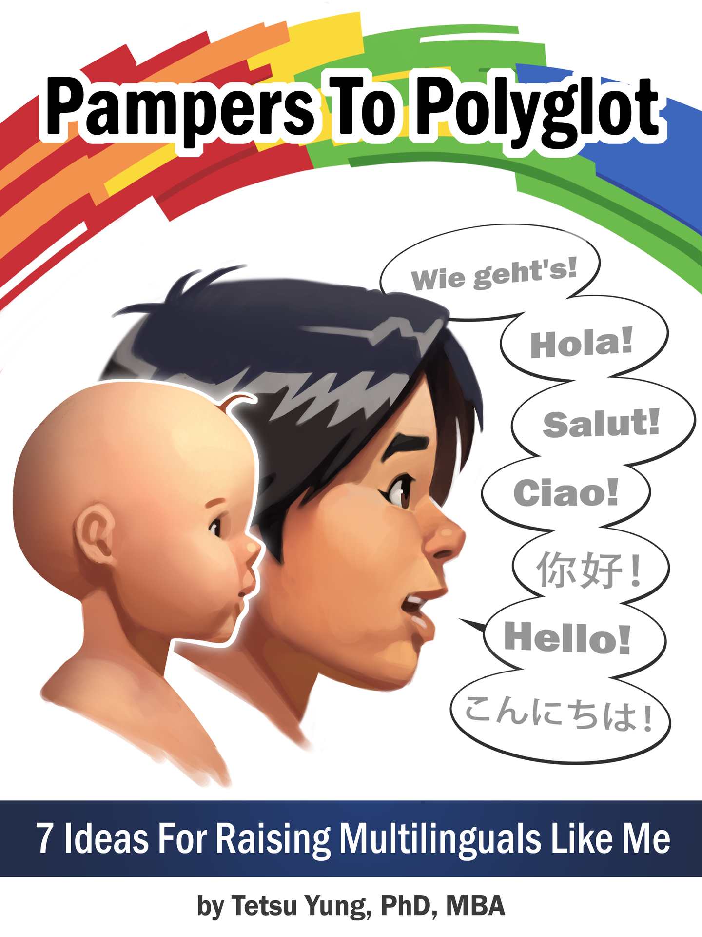 Pampers To Polyglot: 7 Ideas For Raising Multilinguals Like Me