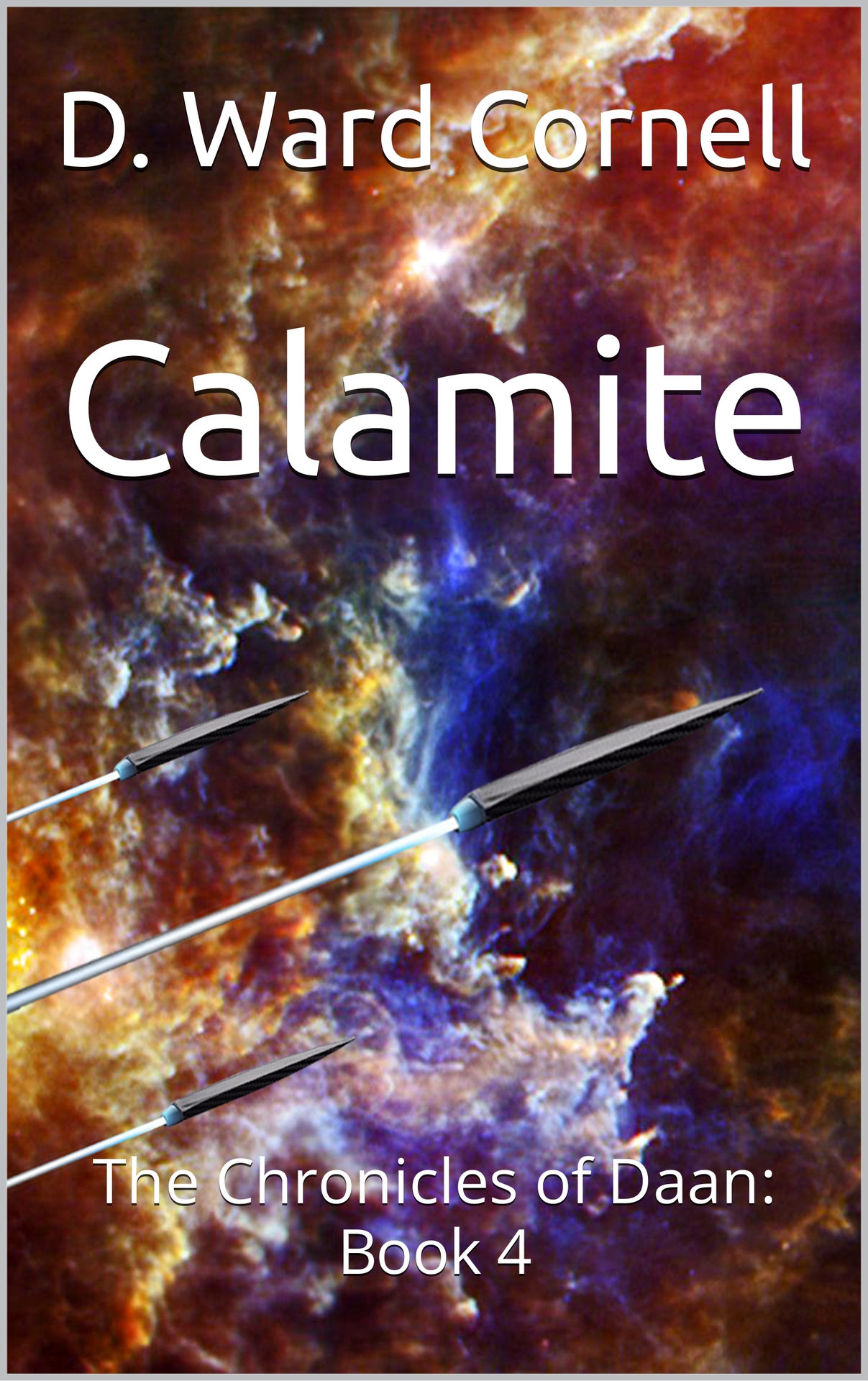 Calamite: The Chronicles of Daan: Book 4