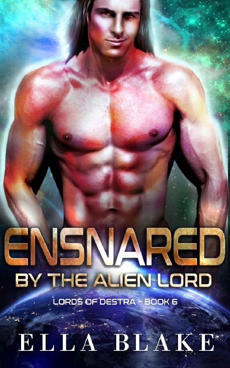 Ensnared by the Alien Lord: A Sci-Fi Alien Romance (Lords of Destra Book 6)