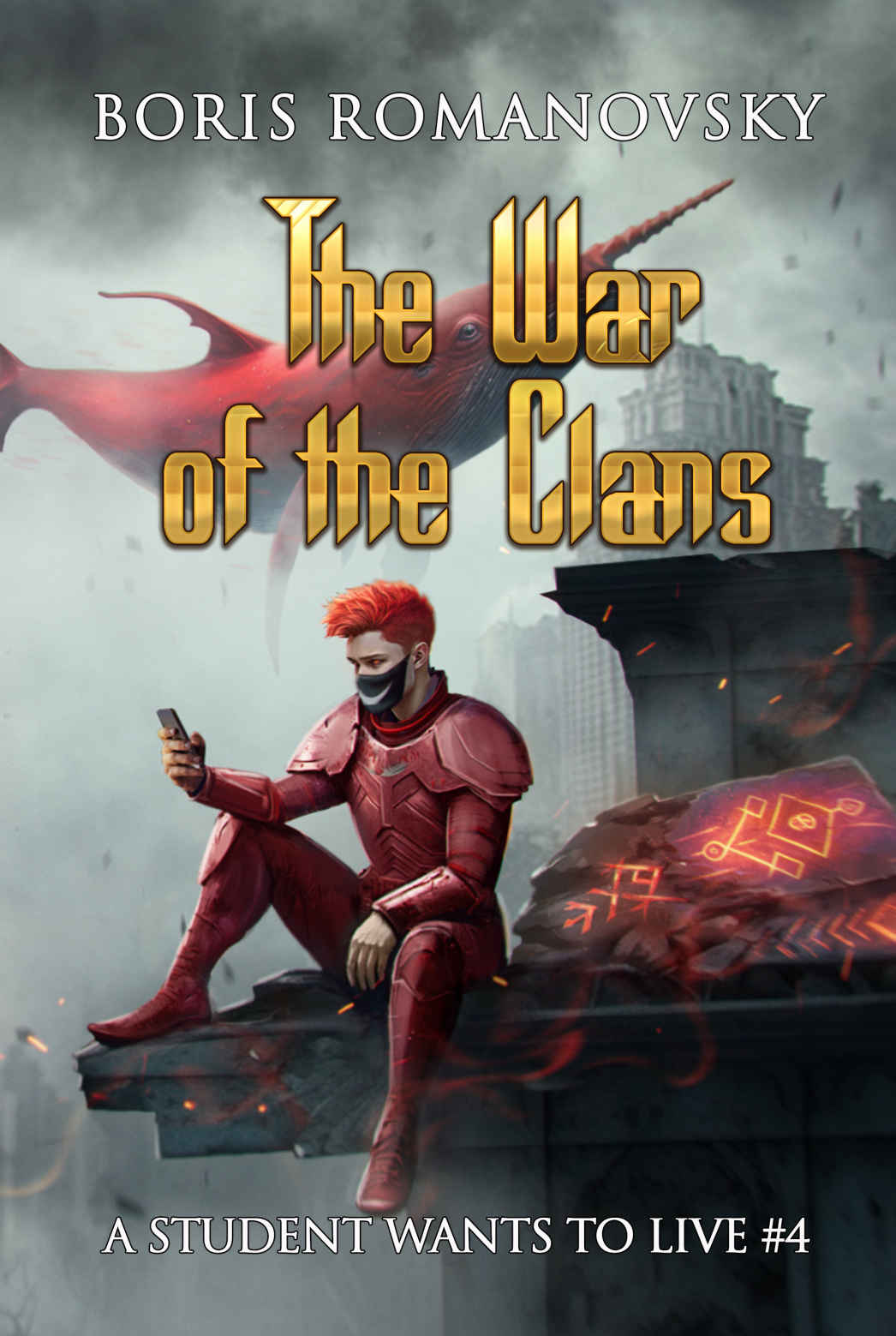 The War of the Clans (A Student Wants to Live Book 4): LitRPG Series