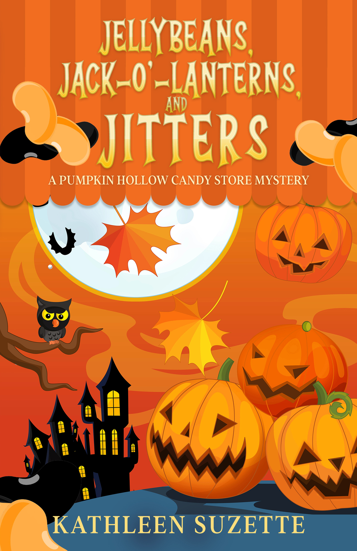 Jellybeans, Jack-o'-lanterns, and Jitters: A Pumpkin Hollow Candy Store Mystery
